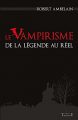 Couverture Le Vampirisme : De la légende au réel Editions Trajectoire 2015