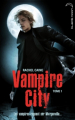 Couverture Vampire City, tome 01 : Bienvenue en enfer Editions Hachette (Black Moon) 2010