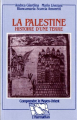 Couverture La Palestine : Histoire d'une terre Editions L'Harmattan (Comprendre le Moyen-Orient) 2000