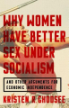 Couverture Pourquoi les femmes ont une meilleure vie sexuelle sous le socialisme Editions Avalon Travel Publishing 2018