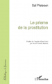 Couverture Le prisme de la prostitution Editions L'Harmattan (Bibliothèque du féminisme) 2003