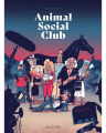 Couverture Animal social club Editions Dargaud 2021