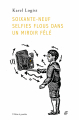 Couverture Soixante-neuf selfies flous dans un miroir fêlé Editions L'arbre à paroles (IF) 2021