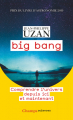 Couverture Big-bang : Comprendre l'univers depuis ici et maintenant Editions Flammarion (Champs - Sciences) 2021