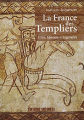 Couverture La France des Templiers : Sites, histoires et légendes Editions Sud Ouest 2007