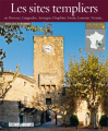 Couverture Les sites Templiers en Provence, Languedoc, Auvergne, Dauphiné, Savoie, Lyonnais, Vivarais… Editions Sud Ouest 2014