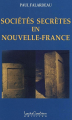 Couverture Sociétés secrètes en Nouvelle-France Editions Louise Courteau 2002