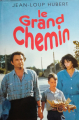 Couverture Le grand chemin Editions France Loisirs 1990
