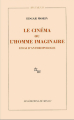 Couverture Le Cinéma ou l'homme imaginaire Editions de Minuit 1958