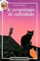 Couverture Le Propriètaire de cathédrale Editions Flammarion (Castor poche - Senior) 1988