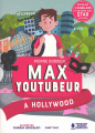 Couverture Max youtubeur, tome 3 : Max youtubeur à Hollywood Editions Chattycat 2021