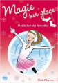 Couverture Magie sur glace, tome 5 : Emilie fait des étincelles Editions Pocket (Jeunesse) 2013
