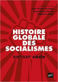 Couverture Histoire globale des socialismes XIXe-XXIe siècle Editions Presses universitaires de France (PUF) 2021