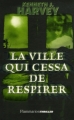 Couverture La Ville qui cessa de respirer Editions Flammarion (Thriller) 2007