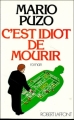 Couverture C'est idiot de mourir Editions Robert Laffont (Best-sellers) 1979