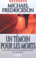 Couverture Un témoin pour les morts Editions Michel Lafon (Thriller) 2003