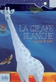 Couverture Les mystères de la girafe blanche, tome 1 : La girafe blanche Editions Folio  (Junior) 2007