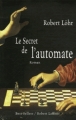 Couverture Le Secret de l'automate Editions Robert Laffont (Best-sellers) 2007