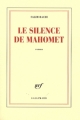 Couverture Le Silence de Mahomet Editions Gallimard  (Blanche) 2008
