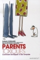 Couverture Parents toxiques : Comment échapper à leur emprise Editions Marabout 2007