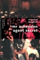 Couverture Mr. Ashenden agent secret Editions Robert Laffont (Pavillons poche) 2011