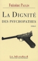 Couverture La Dignité des psychopathes Editions Alphée (Les Inclassables) 2010