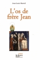 Couverture La Relique, tome 2 : L'os de Frère Jean Editions La Louve 2009
