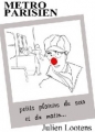 Couverture Métro parisien, petits plaisirs du soir et du matin Editions Autoédité 2010