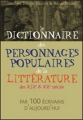 Couverture Le Dictionnaire des personnages populaires de la littérature des XIXe & XXe siècles Editions France Loisirs 2011