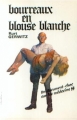 Couverture Bourreaux en blouse blanche Editions du Gerfaut 1976