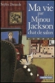 Couverture Ma  vie, par Minou Jackson, chat de salon Editions Casterman (Dix & Plus) 2001