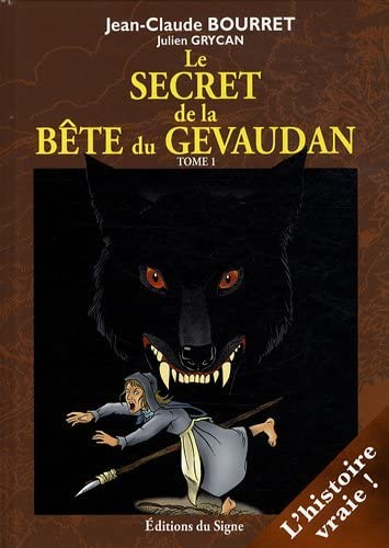 Couverture Le Secret de la Bête du Gévaudan, tome 1