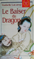 Couverture Le Baiser du Dragon Editions Succès du livre 1987