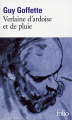 Couverture Verlaine d'ardoise et de pluie Editions Folio  2013