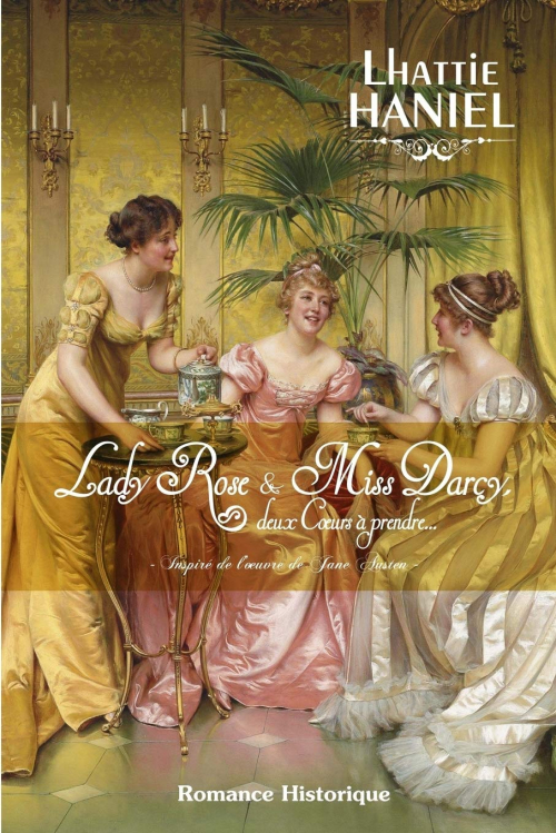 Couverture Lady Rose & Miss Darcy, deux coeurs à prendre