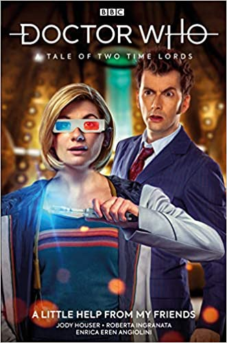 Couverture Doctor Who: The Thirteenth Doctor, Doctor Who: A Tale of Two Time Lords, A Little Help from My Friends