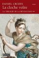 Couverture La Trilogie de la Révolution, tome 2 : La cloche volée Editions La Librairie de l'inconnu 2015