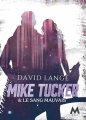 Couverture Mike Tucker, tome 2 : Mike Tucker & Le Sang mauvais Editions Mix 2021