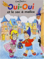Couverture Oui-oui et le sac à malices  Editions Hachette (Jeunesse) 2002