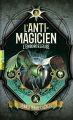 Couverture L'anti-magicien, tome 3 : L'ensorceleuse Editions Gallimard  (Pôle fiction) 2021