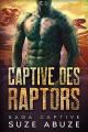 Couverture Captive, tome 01 : Captive des raptors Editions Autoédité 2021