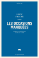 Couverture Les occasions manquées Editions Le Quartanier (Série QR) 2021