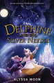 Couverture Delphine, book 1: Delphine and the Silver Needle Editions Disney-Hyperion 2021