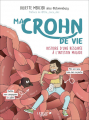 Couverture Ma Crohn de vie : Histoire d'une rescapée à l'intestin malade Editions Leduc.s (Graphic) 2021