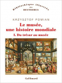 Couverture Le musée, une histoire mondiale, tome 1 : Du trésor au musée Editions Gallimard  (Bibliothèque illustrée des histoires) 2020