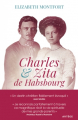 Couverture Charles & Zita de Habsbourg, Itinéraire spirituel d’un couple Editions Artège  2021