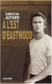 Couverture A l'est d'Eastwood Editions de La Table ronde 2003