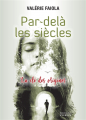 Couverture Par-delà les siècles, tome 1 Editions Exergue 2021