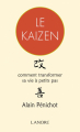 Couverture Le kaizen, comment transformer sa vie à petits pas Editions Fernand Lanore 2016