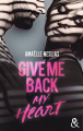 Couverture Give Me Back My Heart Editions Harlequin 2021